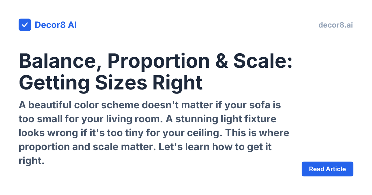 Balance, Proportion & Scale: Getting Sizes Right | Decor8 AI