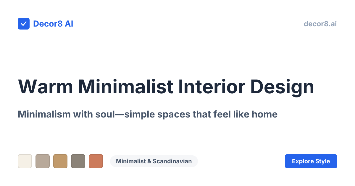 Warm Minimalist Interior Design Ideas | Cozy Simple Decor | Decor8 AI ...